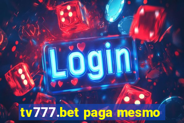 tv777.bet paga mesmo